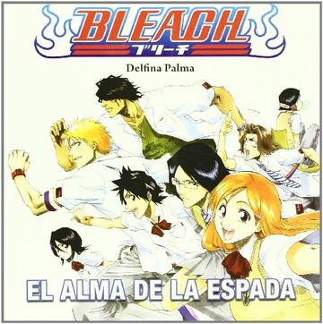 BLEACH. EL ALMA DE LA ESPADA