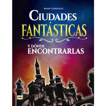 CIUDADES FANTASTICAS Y DONDE ENCONTRALAS
