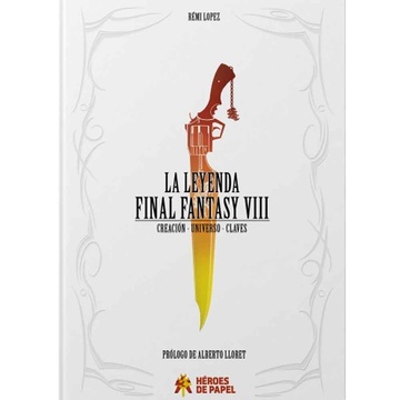 LA LEYENDA FINAL FANTASY VIII