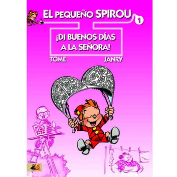 EL PEQUEÑO SPIROU 01. DI BUENOS DIAS A LA SEÑORA!
