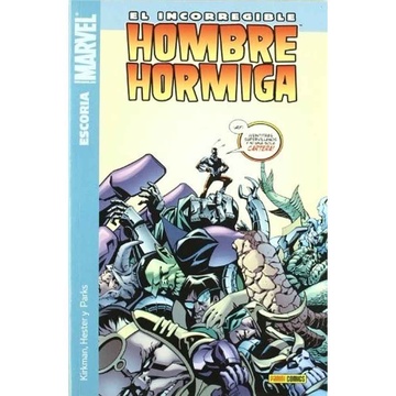 EL INCORREGIBLE HOMBRE HORMIGA 01. ESCORIA