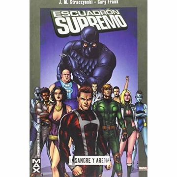 MAX: ESCUADRON SUPREMO 01: SANGRE Y ARENA