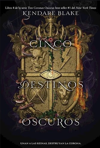 TRES CORONAS OSCURAS 04 CINCO DESTINOS OSCUROS