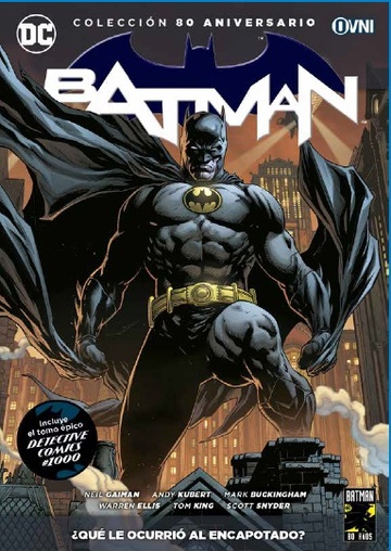 COLECCION BATMAN 80 ANIVERSARIO 07: ¿QUE LE OCURRIO AL ENCAPOTADO?