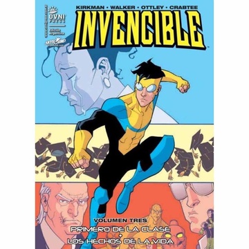 INVENCIBLE 03: PRIMERO DE LA CLASE - LOS HECHOS DE LA VIDA
