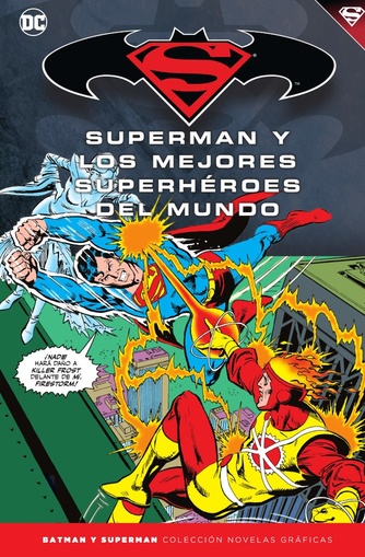 BATMAN Y SUPERMAN 43: SUPERMAN Y LOS MEJORES SUPERHEROES DEL MUNDO