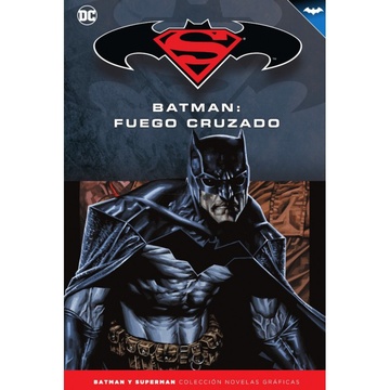 BATMAN Y SUPERMAN 45: FUEGO CRUZADO