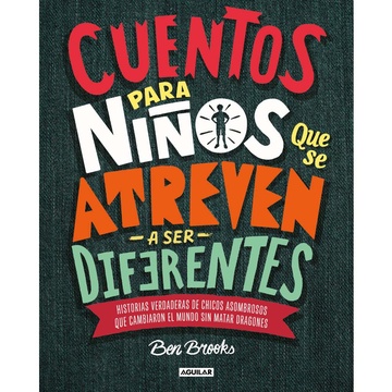 CUENTOS PARA NIÑOS QUE SE ATREVEN A SER DIFERENTES