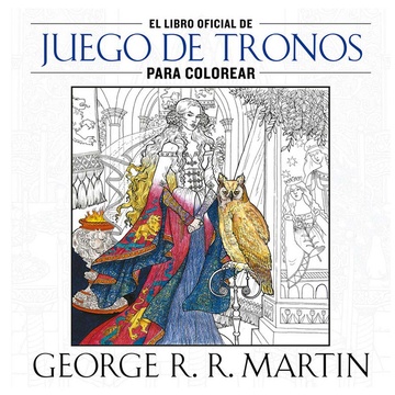 LIBRO OFICIAL DE JUEGO DE TRONOS PARA COLOREAR