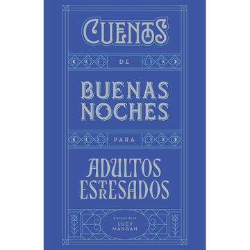 CUENTOS DE BUENAS NOCHES PARA ADULTOS ESTRESADOS