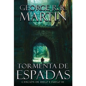 CANCION DE HIELO Y FUEGO 03 TORMENTA DE ESPADAS