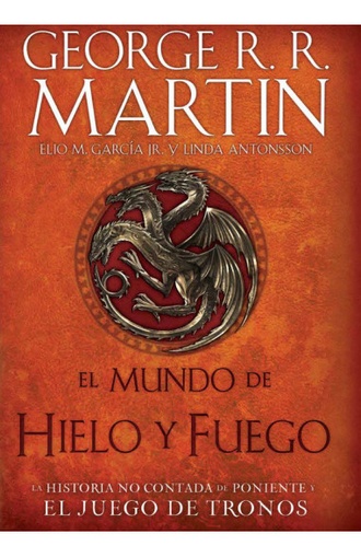 EL MUNDO DE HIELO Y FUEGO (ENCICLOPEDIA)