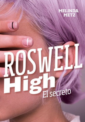 ROSWELL HIGH EL SECRETO