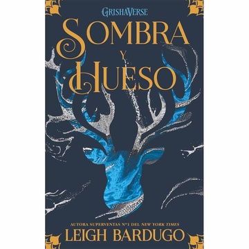 SOMBRA Y HUESO 01: SOMBRA Y HUESO