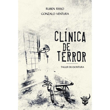 CLINICA DE TERROR (TALLER DE ESCRITURA)
