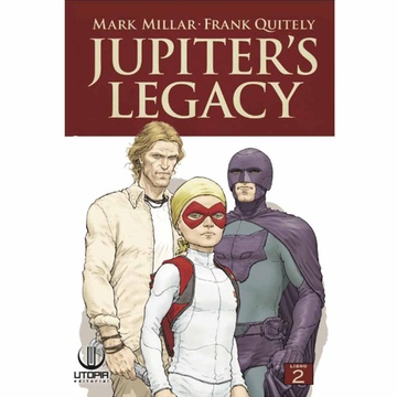 JUPITER LEGACY - LIBRO 02: EL LEGADO DE LOS DIOSES